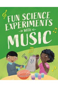 Fun Science Experiments With Music - Fun Science