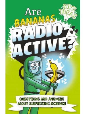 Are Bananas Radio-Active? - Big Ideas