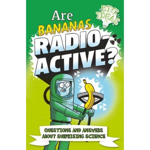 Are Bananas Radio-Active? - Big Ideas