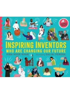 Inspiring Inventors Who Are Changing Our Future - People Power