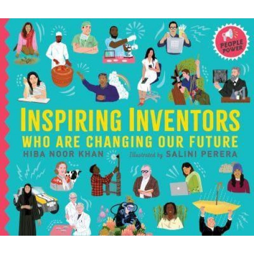 Inspiring Inventors Who Are Changing Our Future - People Power