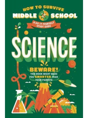 Science A Do-It-Yourself Study Guide - How to Survive Middle School