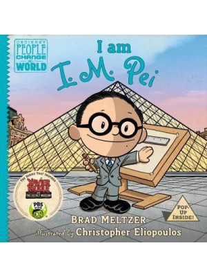 I Am I.M. Pei - Ordinary People Change the World