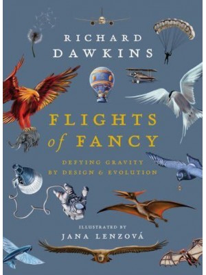 Flights of Fancy Defying Gravity by Design & Evolution
