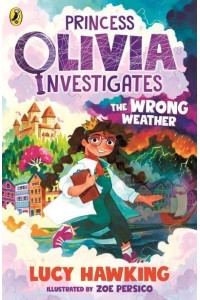 The Wrong Weather - Princess Olivia Investigates
