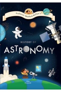 Professor Wooford McPaw's History of Astronomy - Professor Wooford McPaw's History of Things