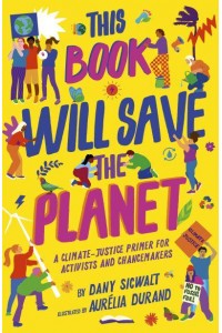 This Book Will Save the Planet - Empower the Future