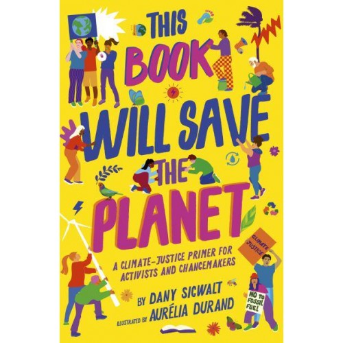 This Book Will Save the Planet - Empower the Future