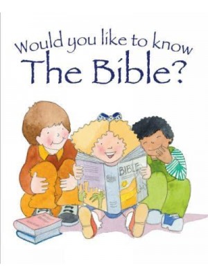 Would You Like to Know the Bible? - Would You Like to Know?