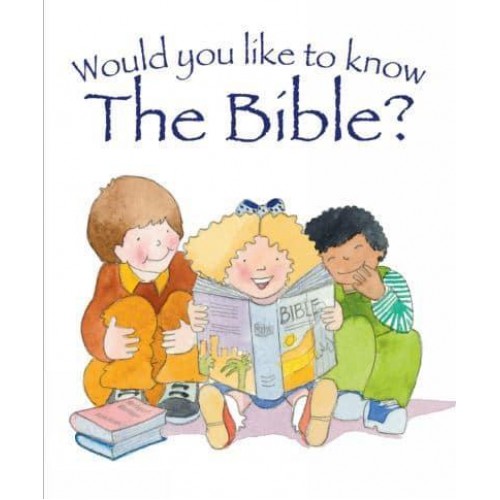 Would You Like to Know the Bible? - Would You Like to Know?