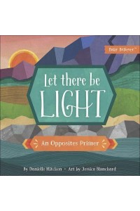 Let There Be Light An Opposites Primer - Baby Believer