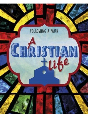 A Christian Life - Following a Faith