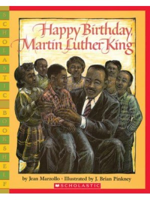 Happy Birthday, Martin Luther King Jr. - Scholastic Bookshelf