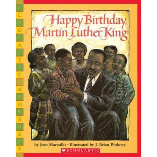 Happy Birthday, Martin Luther King Jr. - Scholastic Bookshelf