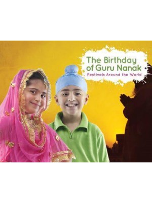 The Birthday of Guru Nanak - Festivals Around the World