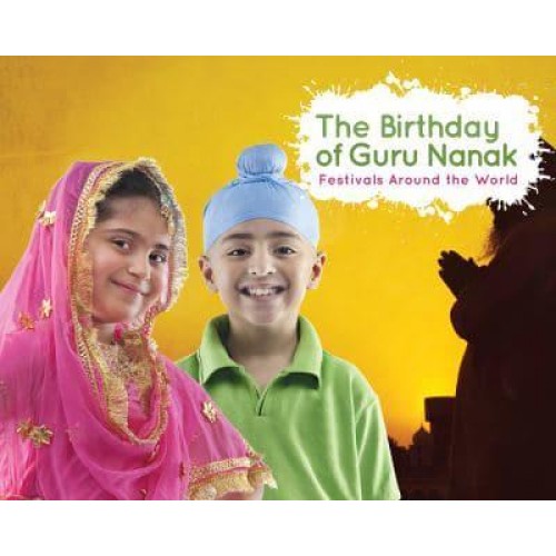 The Birthday of Guru Nanak - Festivals Around the World