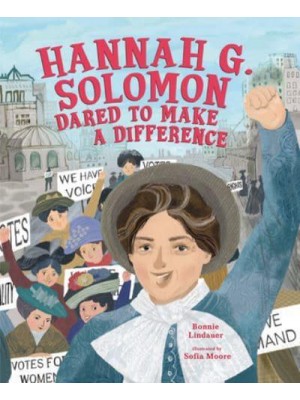 Hannah G. Solomon Dared to Make a Difference