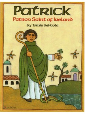 Patrick Patron Saint of Ireland