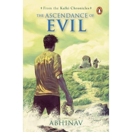 The Ascendance of Evil (Kalki Chronicles Book 3) Kalki Chronicles: Book 3