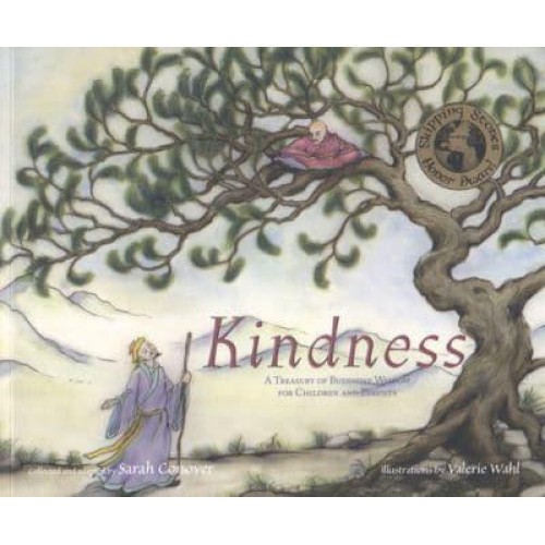 Kindness A Treasury of Buddhist Wisdom for Children and Parents