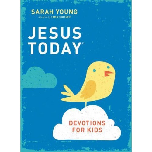 Jesus Today Devotions for Kids - Jesus Today