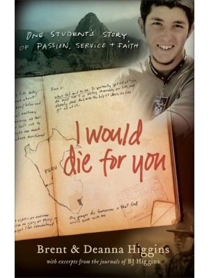 I Would Die for You One Student's Story of Passion, Service and Faith