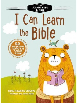 I Can Learn the Bible The Joshua Code for Kids : 52 Scriptures Every Kid Should Know