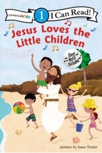 Jesus Loves the Little Children - I Can Read! Geginning 1 Reading