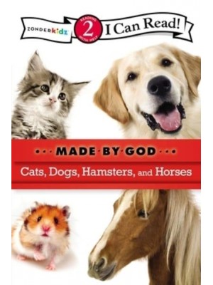 Cats, Dogs, Hamsters, and Horses - Zonderkidz I Can Read! 2, Reading With Help