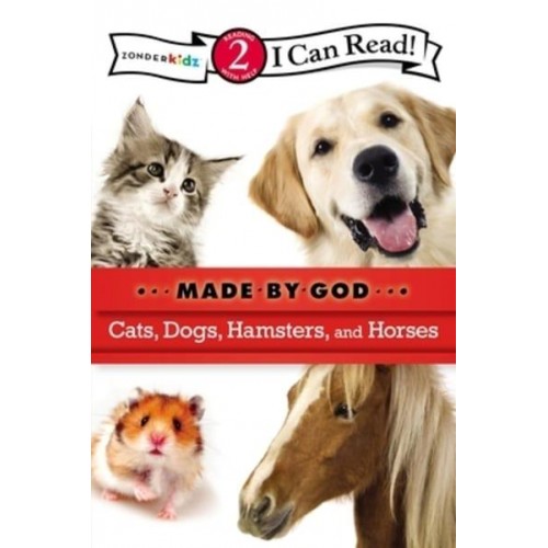 Cats, Dogs, Hamsters, and Horses - Zonderkidz I Can Read! 2, Reading With Help