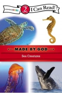 Sea Creatures - I Can Read!/made by God