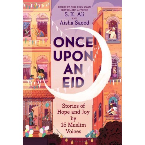 Once Upon an Eid Stories of Hope and Joy by 15 Muslim Voices