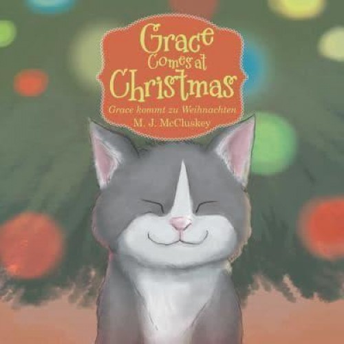 Grace Comes at Christmas Grace Kommt Zu Weihnachten