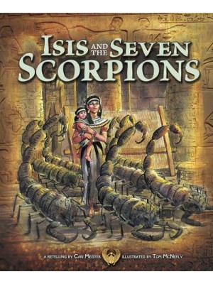 Isis and the Seven Scorpions - Egyptian Myths