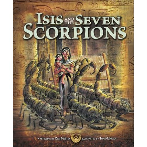 Isis and the Seven Scorpions - Egyptian Myths