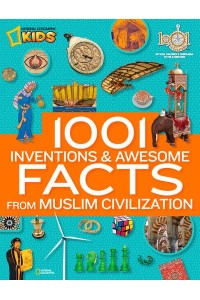 1001 Inventions & Awesome Facts from Muslim Civilization - 1,000 Facts About