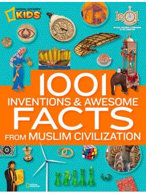 1001 Inventions & Awesome Facts from Muslim Civilization - 1,000 Facts About