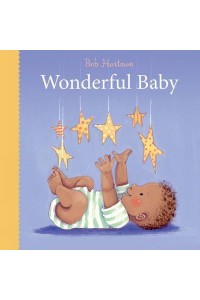 Wonderful Baby - Bob Hartman's Baby Board Books