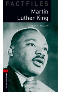 Oxford Bookworms Library Factfiles: Level 3:: Martin Luther King - Oxford Bookworms ELT