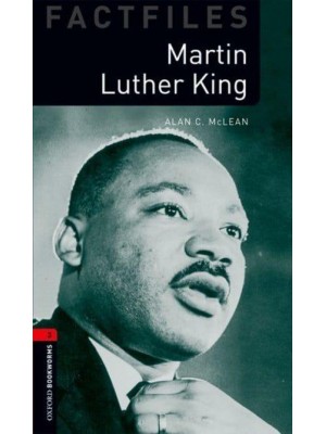 Oxford Bookworms Library Factfiles: Level 3:: Martin Luther King - Oxford Bookworms ELT