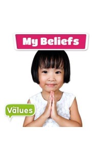 My Beliefs - Our Values