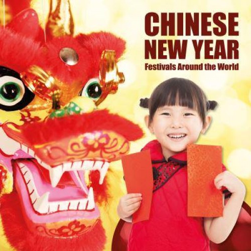 Chinese New Year - Festivals Around the World
