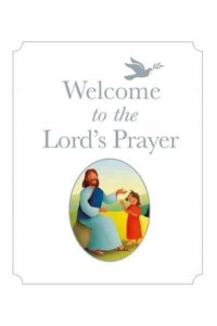 Welcome to the Lord's Prayer