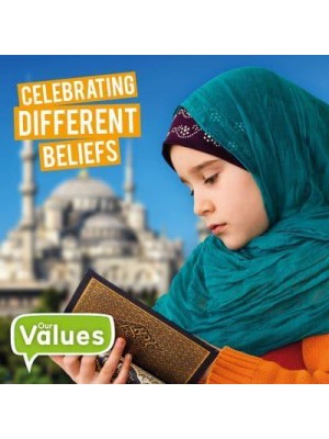 Celebrating Different Beliefs - Our Values