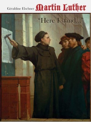 Martin Luther 'Here I Stand ...'