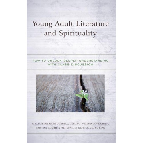 Young Adult Literature and Spirituality How to Unlock Deeper Understanding With Class Discussion