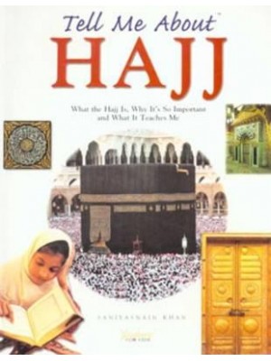 Tell Me About Hajj