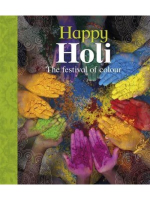 Happy Holi The Festival of Colour - Let's Celebrate