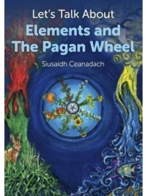 Let's Talk About Pagan Elements and the Wheel of the Year