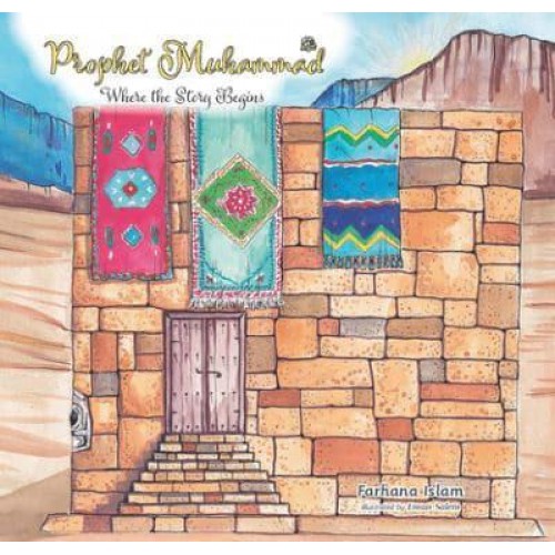 Prophet Muhammad Where the Story Begins